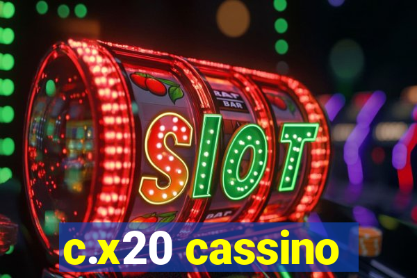 c.x20 cassino